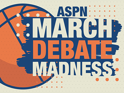 ASPN March Debate Madness